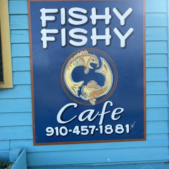 Fishy Fishy Cafe - Outdoor sign - Seafood Near Me - Southport, North Carolina