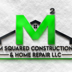 M Squared Construction & Home Repair