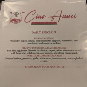 Ciao Amici Restaurant - Daily Specials - The image shows a menu from Ciao Amici Italian Restaurant featuring daily specials. The menu includes dishes such as Assagio Misto, Filetto di Sogliola Margherita, Fussili all'Amatriciana, and Strawberry Sour Martini. The menu is printed on white paper with red and green accents, and the restaurant's logo is at the top. - Italian Near Me - Wakefield, Massachusetts
