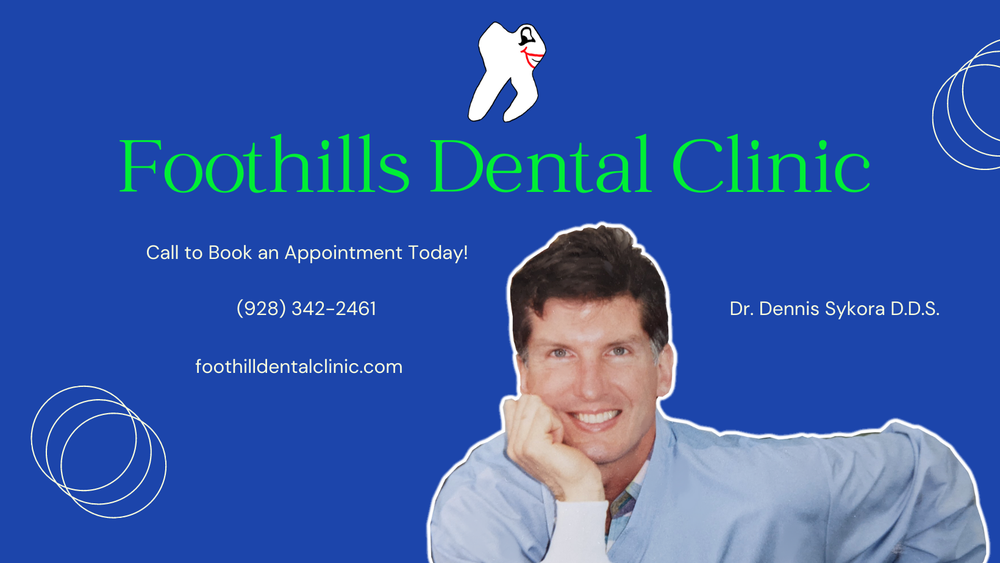 FOOTHILLS DENTAL CLINIC Updated October 2024 11487 S Foothills Blvd