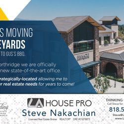 Steve Nakachian - We're moving!After 37 years in Northridge, it's finally time to move onto bigger and batter. We are happy to move to Vineyards Porter Ranch.