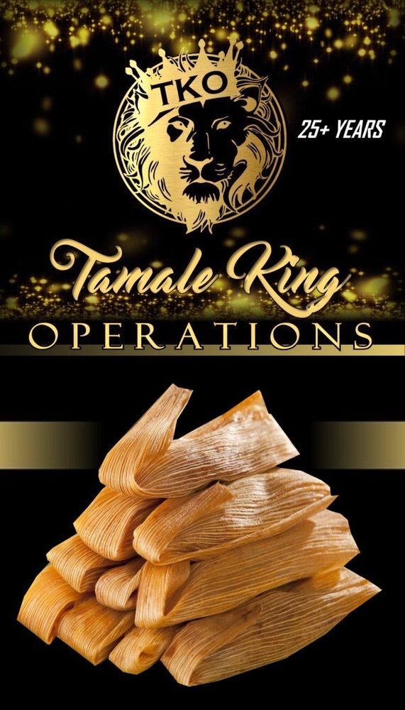 TAMALE KING OPERATIONS Updated September 2024 Houston, Texas Food