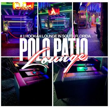 Polo Patio Lounge - Hookah Bars Near Me - Pembroke Park, Florida Polo Patio Lounge - Hookah Bars Near Me - Pembroke Park, Florida