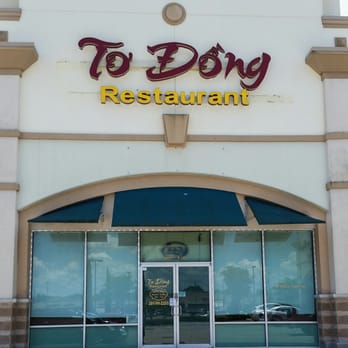 To Dong Restaurant - Storefront - Vietnamese Near Me - Houston, Texas To Dong Restaurant - Storefront - Vietnamese Near Me - Houston, Texas