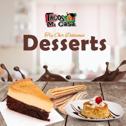 Tacos Mi Casa #1 - Enjoy delicious desserts