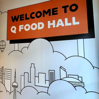 Q Food Hall - Signage - Food Court Near Me - Toronto, Ontario Q Food Hall - Signage - Food Court Near Me - Toronto, Ontario