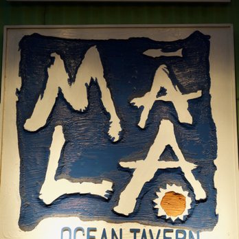 Mala Ocean Tavern - Mala Sign - Seafood Near Me - Lahaina, Hawaii Mala Ocean Tavern - Mala Sign - Seafood Near Me - Lahaina, Hawaii