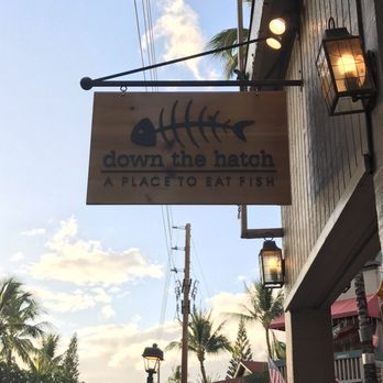 Down the Hatch Maui - New fav spot! - Seafood Near Me - Lahaina, Hawaii