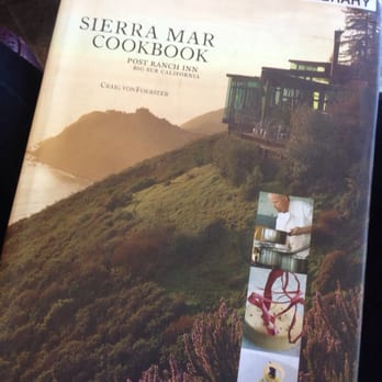 Sierra Mar - Sierra Mar Cookbook from Post Ranch Library - New American Near Me - Big Sur, California Sierra Mar - Sierra Mar Cookbook from Post Ranch Library - New American Near Me - Big Sur, California