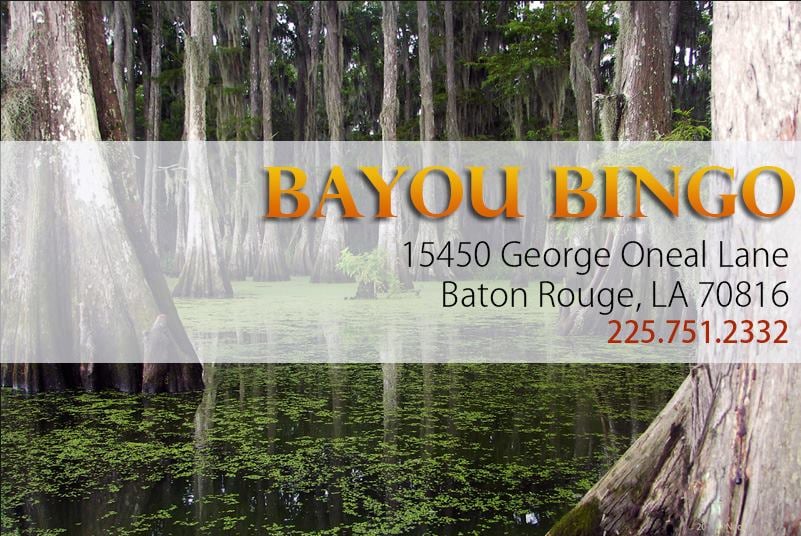 BAYOU BINGO Updated September 2024 15450 Oneal Rd, Baton