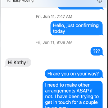 Easy Moving LA - after finally getting a text back from him with not actual information, he did not call me back for 25 minutes. - Movers Near Me