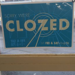 Not what you want to see when you get here. Check their hours! Not what you want to see when you get here. Check their hours!