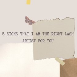 Lashed by Venus - 5 signs that I am the right lash artist for you!