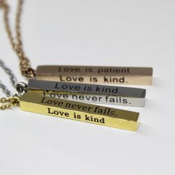 Forever Truth - Stainless Steel bar Scripture necklace- Love is patient, love is kind, love never fails