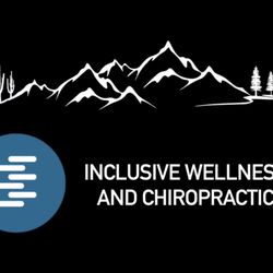 Inclusive Wellness and Chiropractic -Tucson