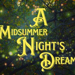 Upright Theatre - A Midsummers Nights Dream  May 27-June 18, 2022