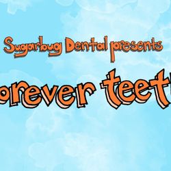 Sugarbug Dental - Sugarbug Dental presents FOREVER TEETH premiering February 24, 2021 on our YouTube channel, Sugarbug Dental & Orthodontics.