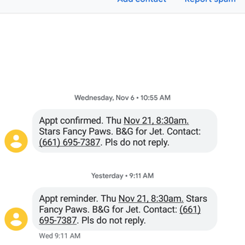 Stars Fancy Paws - Reminder text from the day I scheduled and the day before my appointment. - Pet Groomers Near Me - Bakersfield, California Stars Fancy Paws - Reminder text from the day I scheduled and the day before my appointment. - Pet Groomers Near Me - Bakersfield, California