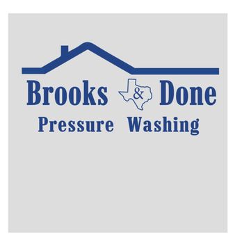 Brooks & Done Pressure Washing - Pressure Washers Near Me Brooks & Done Pressure Washing - Pressure Washers Near Me