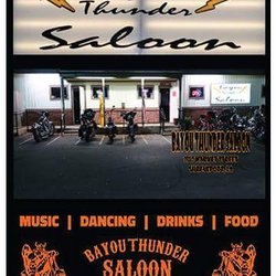 Bayou Thunder Saloon - The place where the fun never ends!!! Check our Facebook page for events and entertainment.
