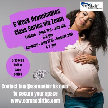 Serene Births - Fun, interactive 6 Week Hypnobabies Childbirth Hypnosis class via Zoom! Summer sessions beginning Fridays, June 3rd - July 8th, 2022 - 6:00 - Childbirth Education Near Me Serene Births - Fun, interactive 6 Week Hypnobabies Childbirth Hypnosis class via Zoom! Summer sessions beginning Fridays, June 3rd - July 8th, 2022 - 6:00 - Childbirth Education Near Me