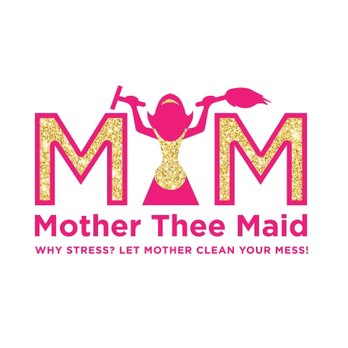 Mother Thee Maid - Www.mothertheemaid.com - Home Cleaning Near Me Mother Thee Maid - Www.mothertheemaid.com - Home Cleaning Near Me