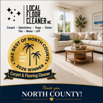 Local Floor Cleaner - Thank you, North County! Voted 2026 Best Carpet & Flooring Cleaner. Family-owned. Carpet and Rug Cleaning, Upholstery Cleaning and more. - Carpet Cleaning Near Me Local Floor Cleaner - Thank you, North County! Voted 2026 Best Carpet & Flooring Cleaner. Family-owned. Carpet and Rug Cleaning, Upholstery Cleaning and more. - Carpet Cleaning Near Me