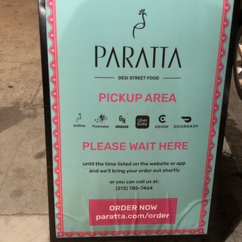 Paratta - Curbside pickup: When you get there, call the number on this board instead of the one on yelp so someone can bring your food out. - Indian Near Me - Los Angeles, California