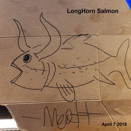 The menu includes LongHorn Salmon. I asked our waiter to find out what a LongHorn Salmon looked like. He had the chef draw one! The menu includes LongHorn Salmon. I asked our waiter to find out what a LongHorn Salmon looked like. He had the chef draw one!