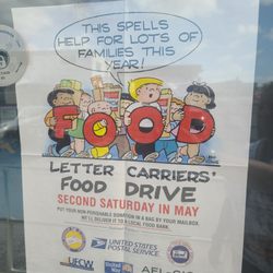 US Post Office - Carrier Food Drive. Second Saturday in May.