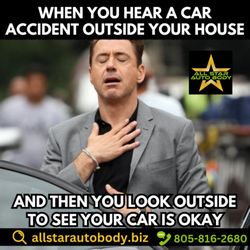 All Star Auto Body - When you hear a car accident outside your house and then you look outside to see your car is okay