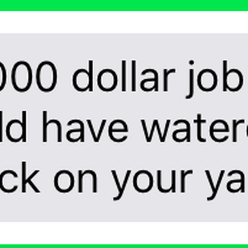 Don's Quality Landscaping - a text message from a customer - Landscaping Near Me - Deer Park, Illinois Don's Quality Landscaping - a text message from a customer - Landscaping Near Me - Deer Park, Illinois