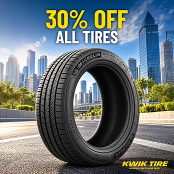 Kwik Tire - Save big on top tire brands with 30% off all tires at Kwik Tire! Limited-time promotion on premium tire sets. - Tires Near Me - Montclair, California Kwik Tire - Save big on top tire brands with 30% off all tires at Kwik Tire! Limited-time promotion on premium tire sets. - Tires Near Me - Montclair, California