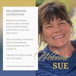 Pure Skin Organic Day Spa - Welcome SUE!