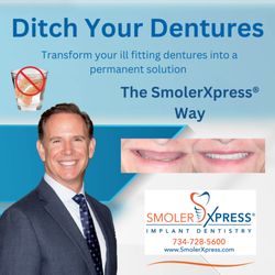 Smoler Smiles Westland - Transform your ill fitting dentures into a permanent solution with SmolerXpress
