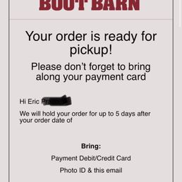 This is the email I received from Boot Barn stating my order is "ready for pickup."