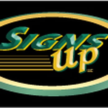 Signs Up - Graphic Design Near Me - Soquel, California Signs Up - Graphic Design Near Me - Soquel, California