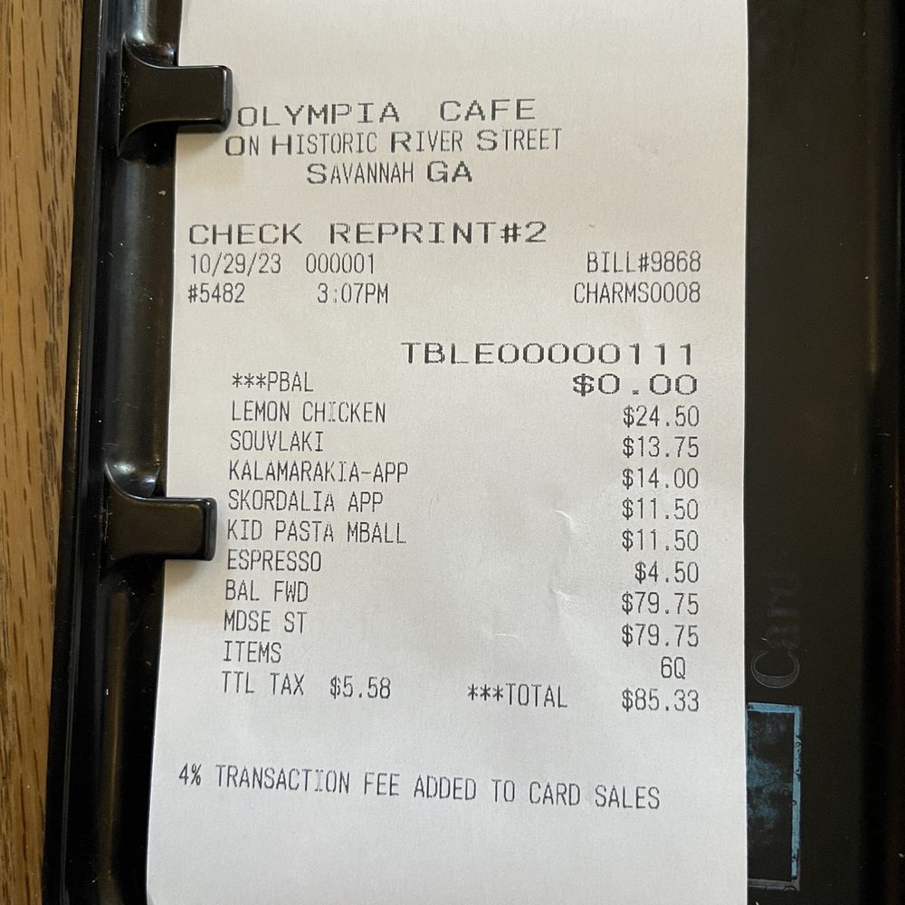 Olympia Cafe - Copy of our receipt showing charges - Greek Near Me - Savannah, Georgia Olympia Cafe - Copy of our receipt showing charges - Greek Near Me - Savannah, Georgia