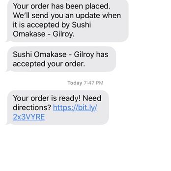 Sushi Omakase - Useless text system for online orders. Misleading to make you think you can rely on it for updates. - Sushi Bars Near Me - Gilroy, California