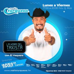 Radio Turquesa - La Hora del Taxista con Pepe Tuz  El Vaquero