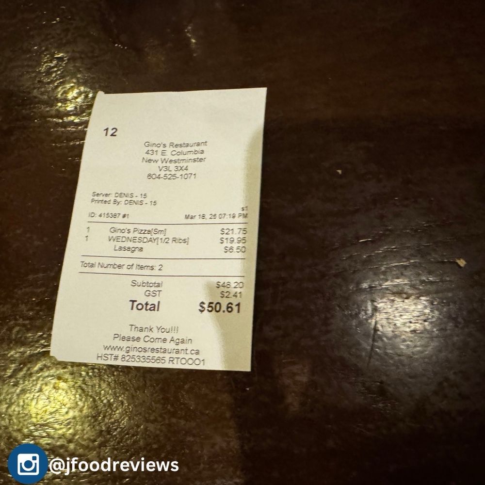 Gino's Restaurant - Receipt - Italian Near Me - New Westminster, British Columbia Gino's Restaurant - Receipt - Italian Near Me - New Westminster, British Columbia