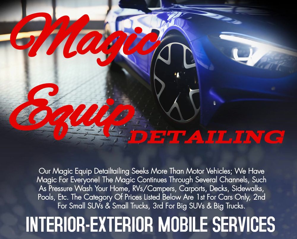 MAGIC EQUIP DETAILING Updated April 2024 Kenbridge, Virginia Auto