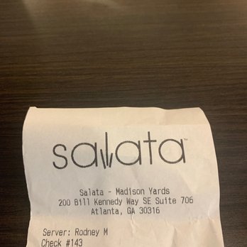 Salata - This was my server and here is the receipt!! - Salad Near Me - Atlanta, Georgia Salata - This was my server and here is the receipt!! - Salad Near Me - Atlanta, Georgia