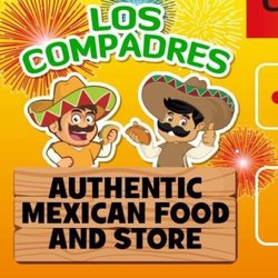 Los Compadres - Authentic Mexican food and store