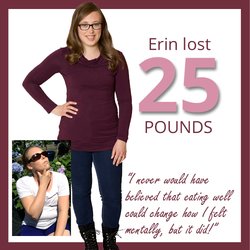 Nutritional Weight & Wellness - Erin lost 25 pounds and overcame anxiety and depression with nutrition counseling.