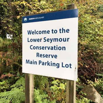 Lower Seymour Conservation Reserve - Parking lot entrance sign~ - Hiking Near Me - North Vancouver, British Columbia Lower Seymour Conservation Reserve - Parking lot entrance sign~ - Hiking Near Me - North Vancouver, British Columbia
