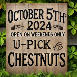 U-Pick Chestnuts - OPEN OCTOBER 5TH 2024 AT 9AM!