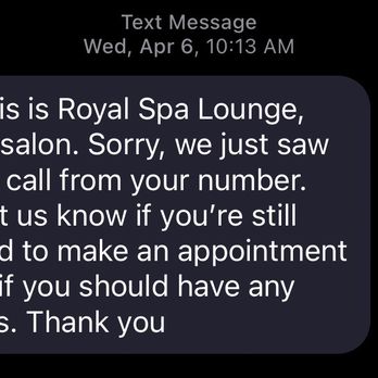 Royal Spa Lounge - Text message I received less than 5 mins after calling + reaching their voicemail - I really appreciate how attentive they are! - Nail Salons Near Me - San Jose, California