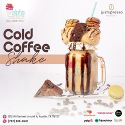 Alpha Dessert Juice Cafe - Austin - Ultimate Cold Coffee Shake