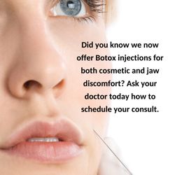 Newman Family Dental Center - We now offer Dental Botox treatments for jaw pain and discomfort!